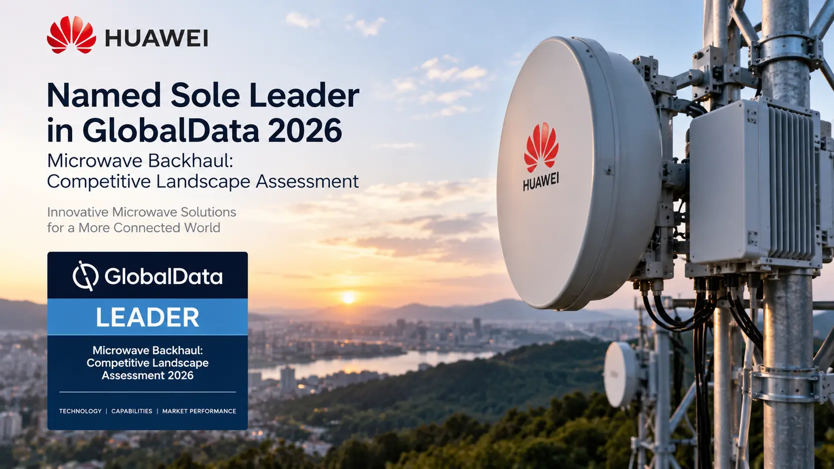 Huawei desemnat singurul lider în evaluarea GlobalData 2026 pentru Microwave Backhaul